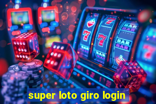 super loto giro login